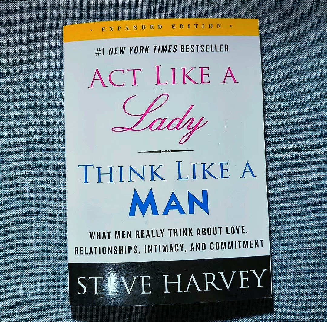Act like a lady think like a man by Steve Harvey